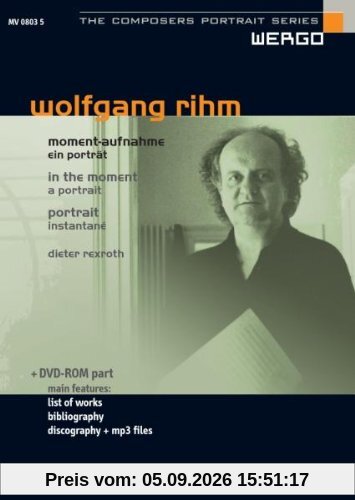 Wolfgang Rihm - Momentaufnahmen: Ein Porträt