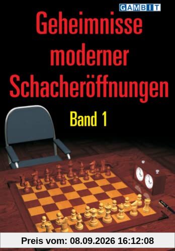 Geheimnisse moderner Schacheröffnungen Band 1