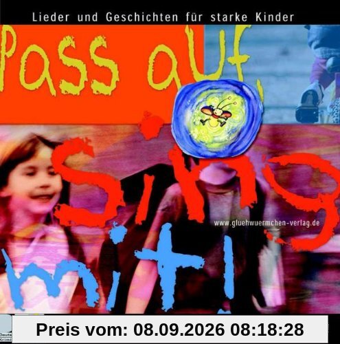 Pass auf, Sing mit! Lieder und Geschichten für Starke Kinder
