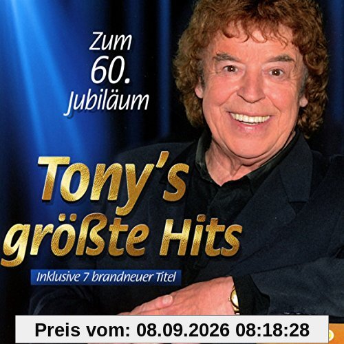 Zum 60.Jubiläum:Tony's Größte Hits