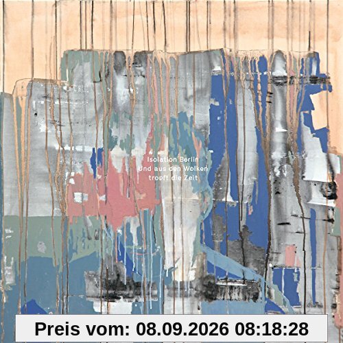 Und aus den Wolken tropft die Zeit [Vinyl LP]