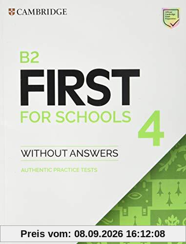 B2 First for Schools 4 Student's Book without Answers: Authentic Practice Tests (Fce Practice Tests)