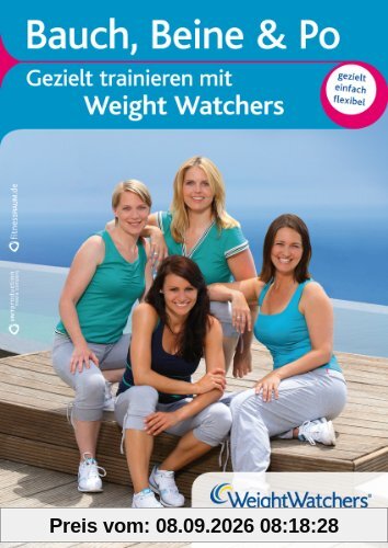 Weight Watchers - Bauch, Beine & Po: Gezielt trainieren mit Weight Watchers