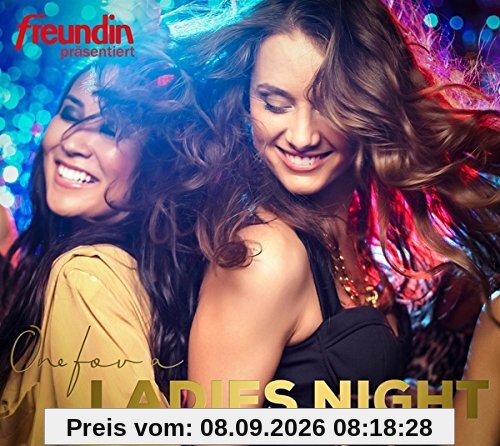 Freundin präsentiert: One for a Ladies Night