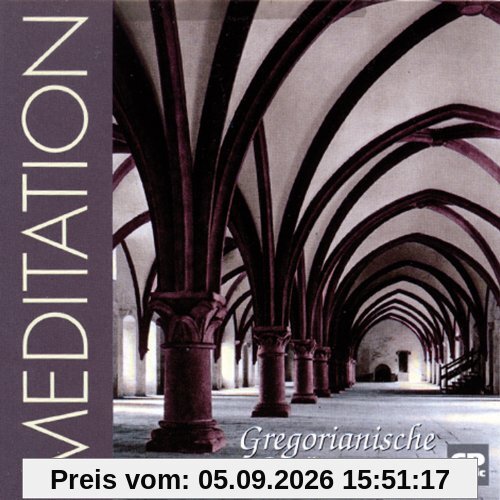 Meditation - Gregorianische Gesänge