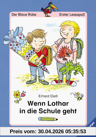 Der Blaue Rabe - Erster Lesespaß: Wenn Lothar in die Schule geht