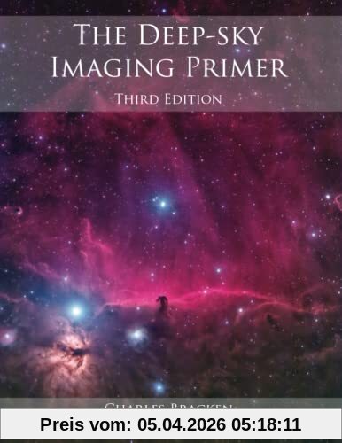 Charles Bracken The Deep-sky Imaging Primer, Third Edition