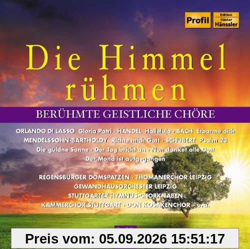 Die Himmel rühmen - Berühmte Geistliche Chöre