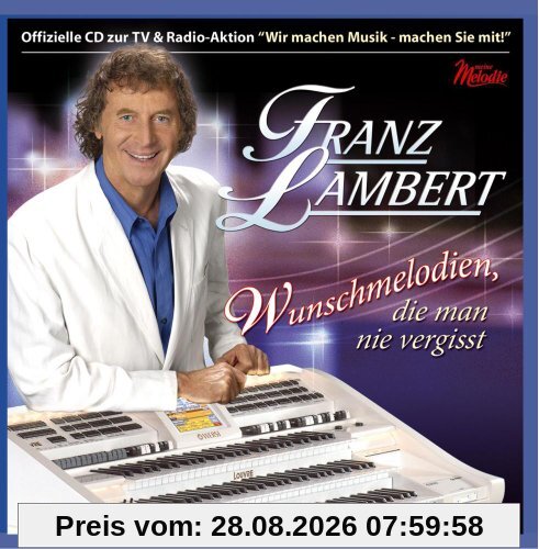 Franz Lambert Wunschmelodien, Die Man Nie Vergisst