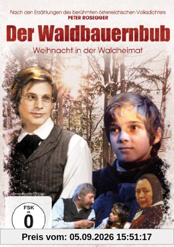 Der Waldbauernbub - Weihnacht in der Waldheimat