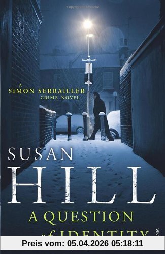 Susan Hill A Question Of Identity, Simon Serrailler Book 7 (Simon Serrailler 7)
