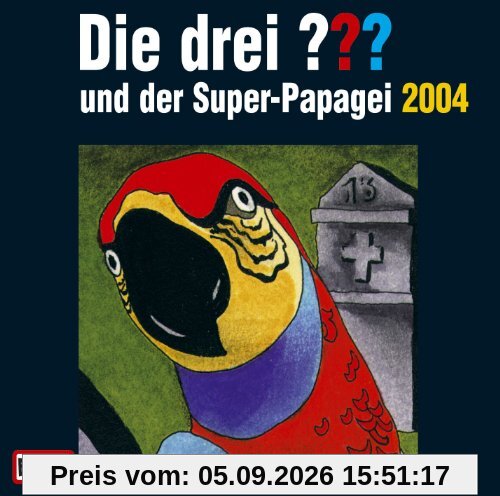 Die drei Fragezeichen und der Super-Papagei 2004