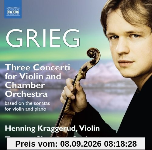 Drei Konzerte für Violine und Kammerorchester