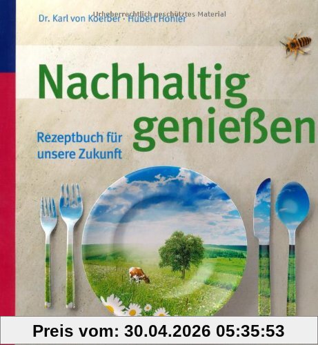 Nachhaltig genießen: Rezeptbuch für unsere Zukunft