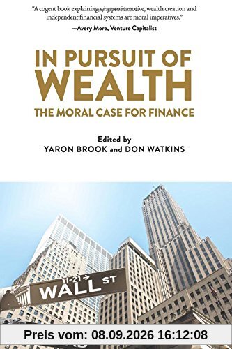 In Pursuit of Wealth: The Moral Case for Finance