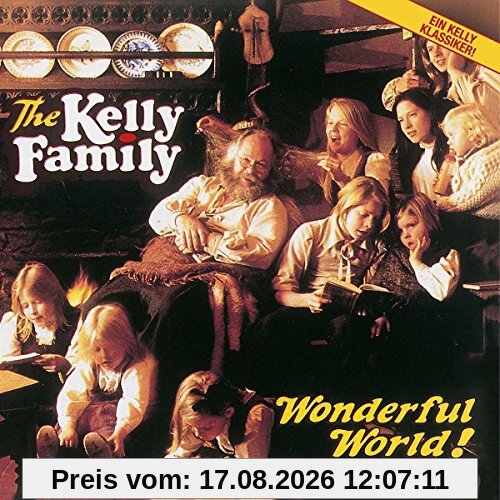 The Kelly Family Wonderful World!