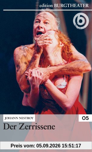 Der Zerrissene / Johann Nestroy