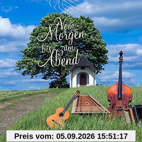 Vom Morgen bis zum Abend