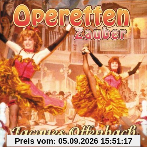 Operetten-Zauber-Jacques Offenbach