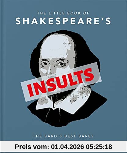 Orange Hippo! The Little Book Of Shakespeare's Insults, Biting Barbs And Poisonous Put-Downs (Little Books)