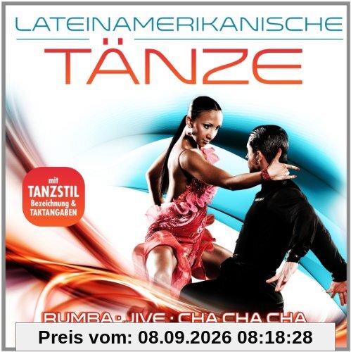 Lateinamerikanische Tänze - 40 Tanzhits inkl. Tanzstilbezeichnung & Taktangaben