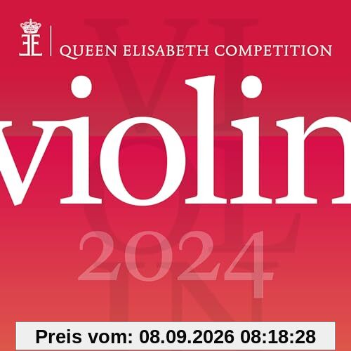 Queen Elisabeth Competition: Violin 2024 (Live)