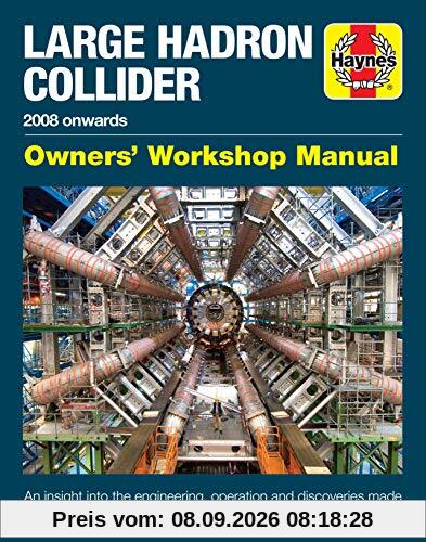 Large Hadron Collider Manual (Haynes Manuals)
