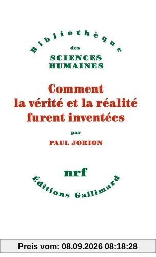 Comment la vérité et la réalité furent inventées