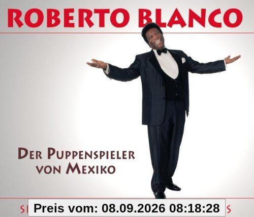Der Puppenspieler von Mexiko - Das Beste von Roberto Blanco