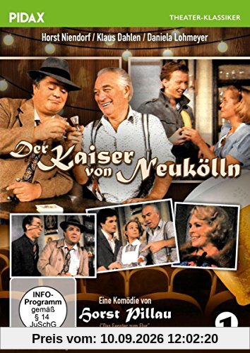 Der Kaiser von Neukölln / Erfolgreiche Komödie von Horst Pillau (Pidax Theater-Klassiker)