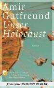 Unser Holocaust: Roman