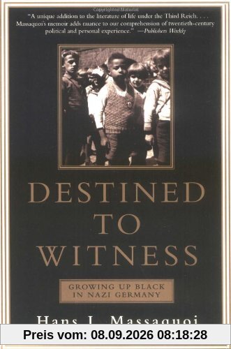 Destined to Witness: Growing Up Black in Nazi Germany