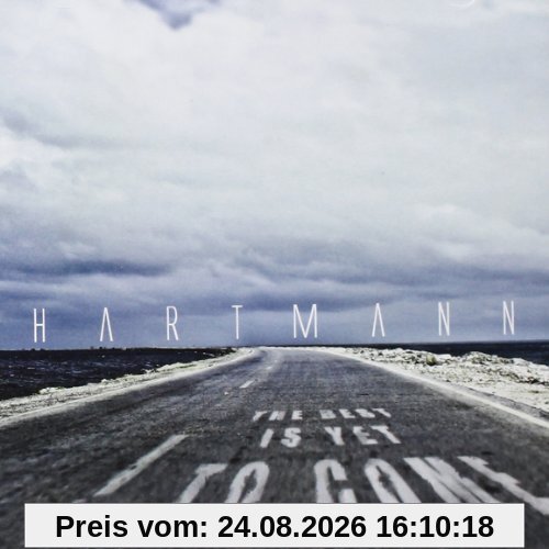 Hartmann The Best Is Yet To Come