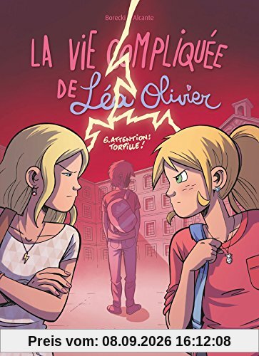 La vie compliquée de Léa Olivier. Vol. 6. Attention : torpille !