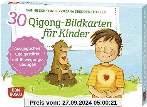 30 Qigong-Bildkarten für Kinder. Ausgeglichen und gestärkt mit Bewegungsübungen (Körperarbeit und innere Balance. 30 Ide