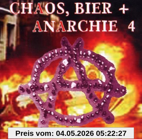 Chaos,Bier & Anarchie Vol.4