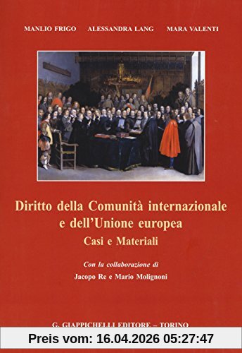 Diritto della Comunità internazionale e dell'Unione europea. Casi e materiali