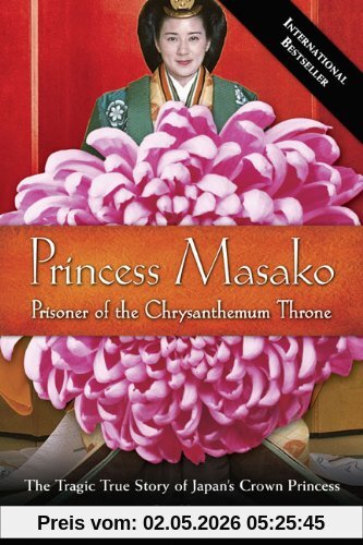 Princess Masako: Prisoner of the Chrysanthemum Throne