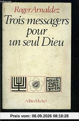 Trois messagers pour un seul Dieu