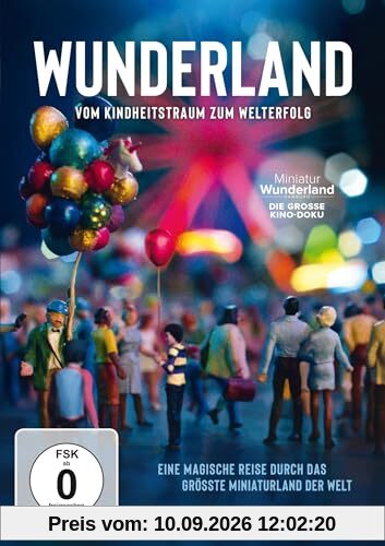 Wunderland - Vom Kindheitstraum zum Welterfolg