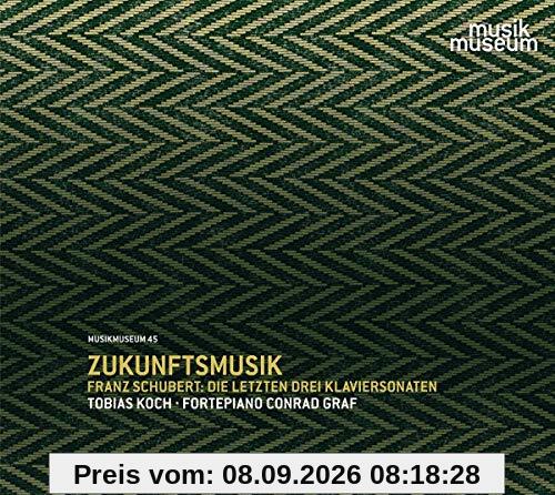 Schubert: Zukunftsmusik - Die letzten drei Klaviersonaten