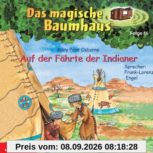 Das Magische Baumhaus 16/Indianer,auf der Fährte d