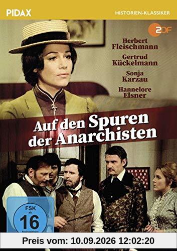 Auf den Spuren der Anarchisten / Grandiose Verfilmung nach Motiven aus DAS JAHRHUNDERT DER DETEKTIVE von Jürgen Thorwald (Pidax Historien-Klassiker)