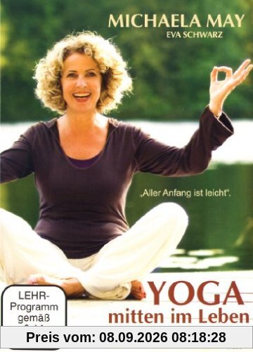 Yoga mitten im Leben - Aller Anfang ist leicht