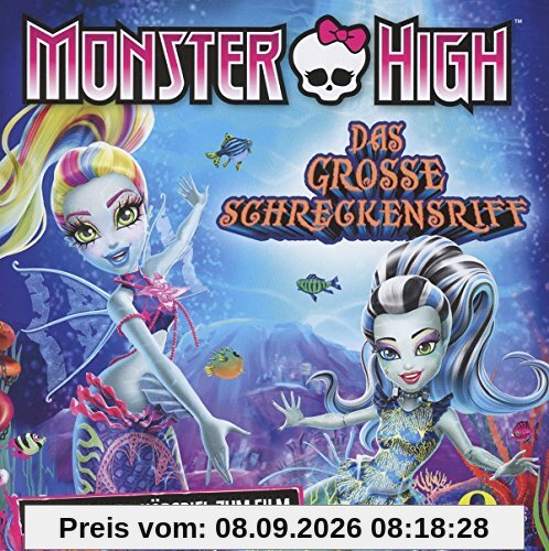 Monster High - Das Grosse Schreckensriff - Das Original-Hörspiel zum Film