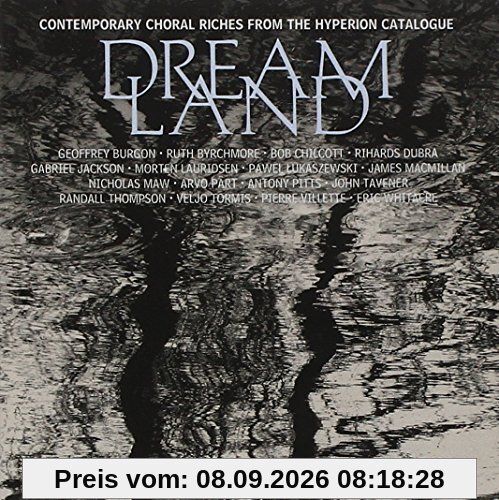 Das Land der Träume - Chorwerke von Taverner, Thompson, Villette u.a.