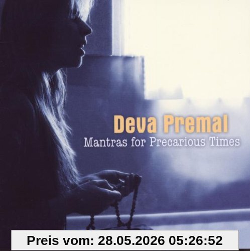 Deva Premal Mantras For Precarious Times