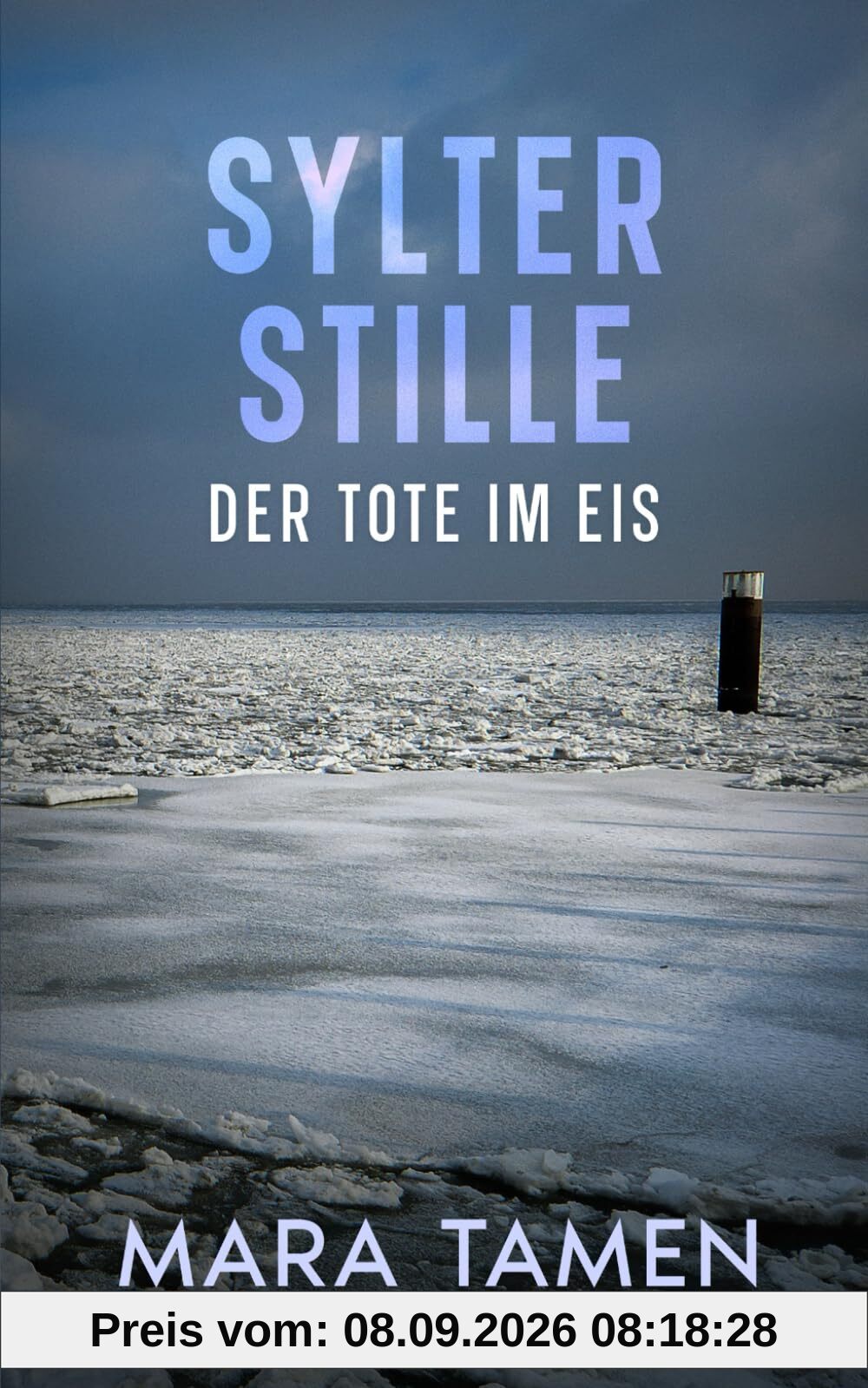 Sylter Stille: Der Tote im Eis (Sina Marten ermittelt)