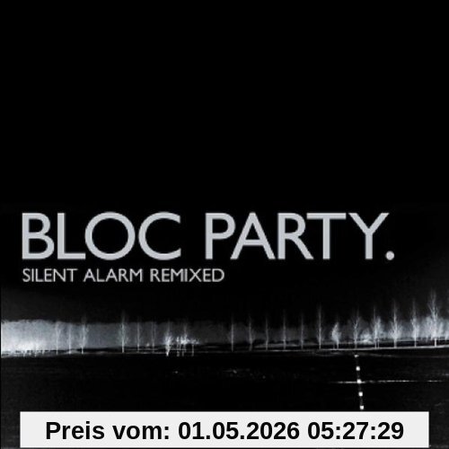 Bloc Party Silent Alarm Remixed