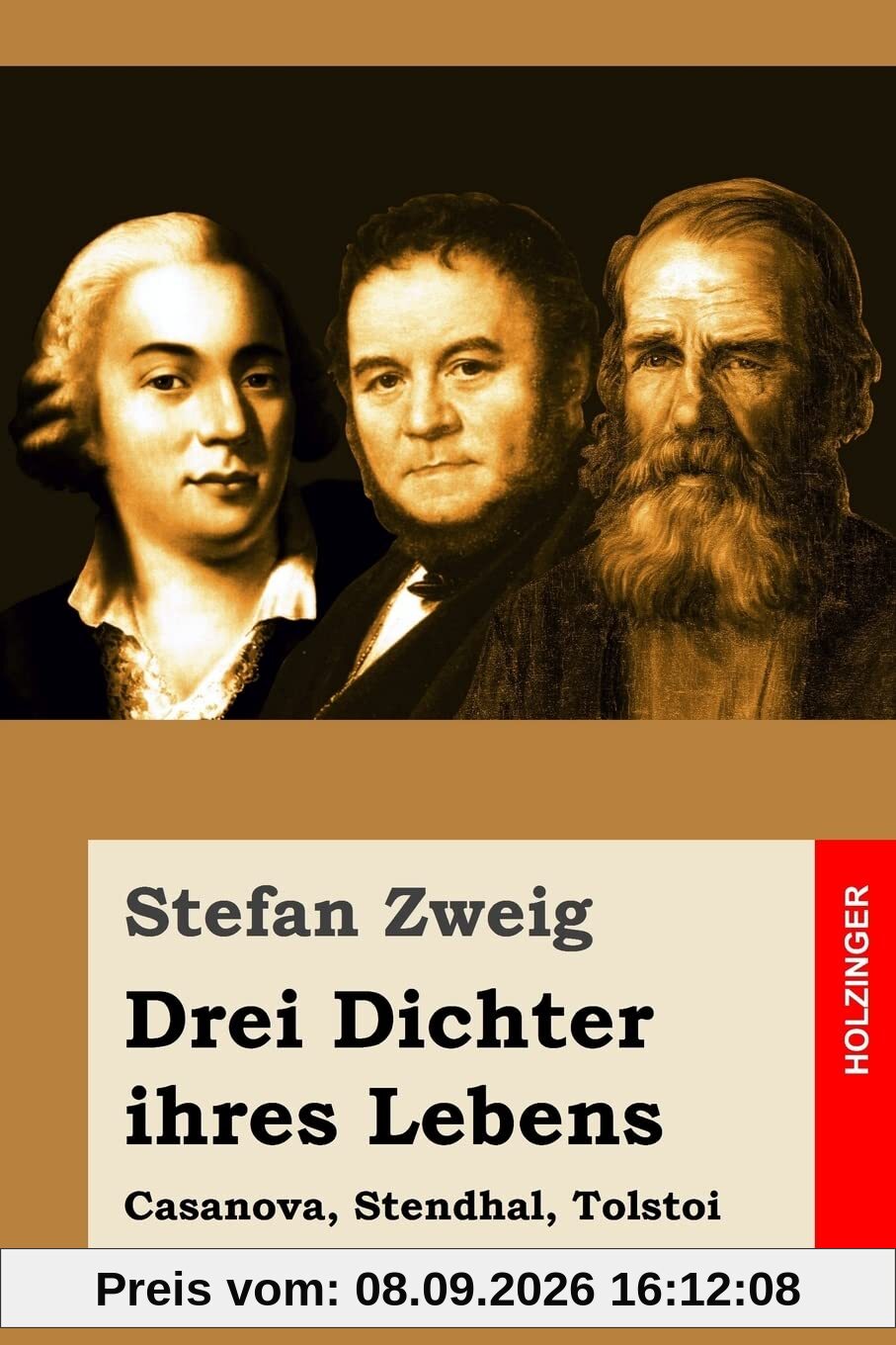 Drei Dichter ihres Lebens: Casanova, Stendhal, Tolstoi